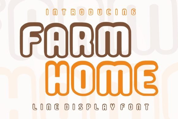 Farm Home Font: A Display Typeface for Editorial Warmth and Readable Design