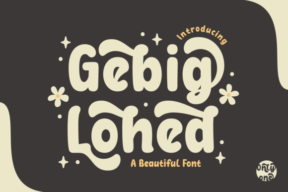 Gebig Lohed: A Display Font Built for Digital Charm