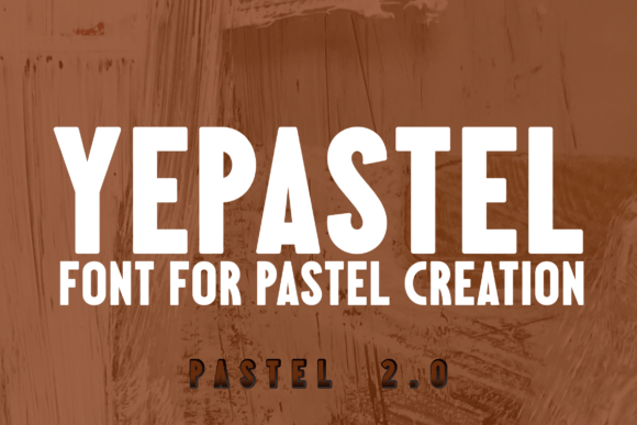 Yepastel: A Display Font That Makes Campaigns Clearer